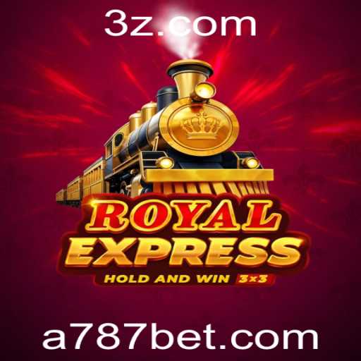 Descubra o Empolgante Mundo do Jogo RoyalExpress: Entretenimento e Estratégia com 787 Bet